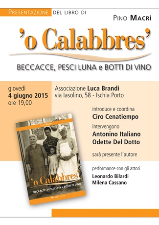 Presentazione del libro: 'O Calabbres' - Ischia Porto (NA) - gioved 4 giugno 2015 ore 19,00